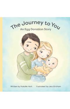 Coperta cărții 'The Journey to You: An Egg Donation Story - Natalie Hart'
