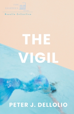 The Vigil - Peter J. Dellolio