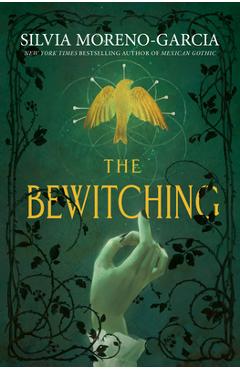 Poza produsului The Bewitching - Silvia Moreno-garcia