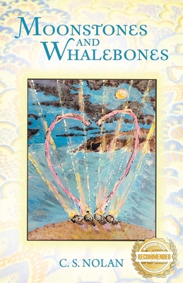 Moonstones and Whalebones - C. S. Nolan