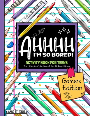 AHHHH I'm So Bored! Gamers Edition Activity Book For Teens: Pen and Pencil Fun Brain Game Puzzles for teenagers and tweens 11-17 - Gamer Girl Pro