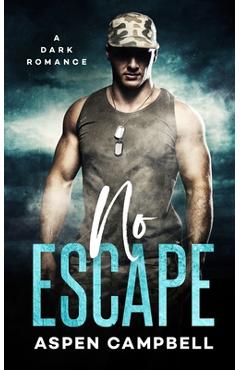 Coperta cărții 'No Escape: A Dark Romance - Aspen Campbell'