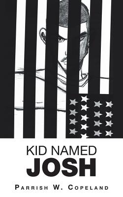 Kid Named Josh - Parrish W. Copeland