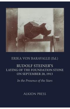 Coperta cărții 'Rudolf Steiner's Laying of the Foundation Stone on September 20, 1913: In the Presence of the Stars - Erika Von'