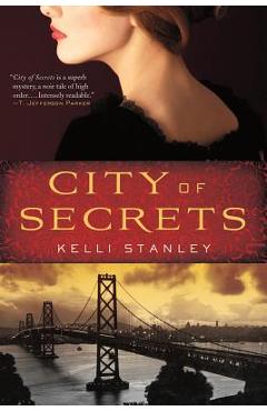 Coperta cărții 'City of Secrets: A Mystery - Kelli Stanley'