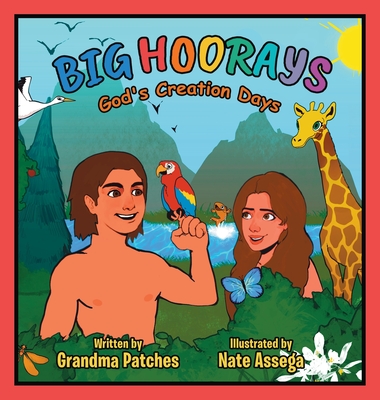 Coperta cărții 'Big HOORAYS: God's Creation Days - Grandma Patches'