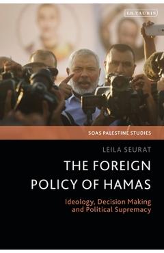 Coperta cărții 'The Foreign Policy of Hamas: Ideology, Decision Making and Political Supremacy - Leila Seurat'