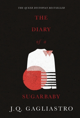 The Diary of a Sugarbaby - J. Q. Gagliastro