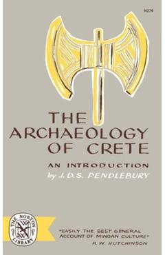 Coperta cărții 'The Archaeology of Crete: An Introduction - J. D. S. Pendlebury'