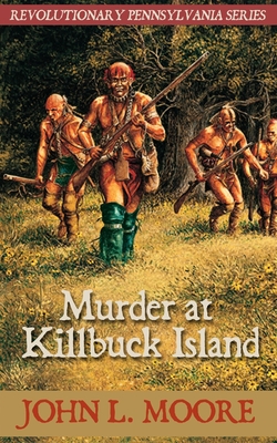 Coperta cărții 'Murder at Killbuck Island - John L. Moore'