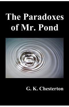 The Paradoxes of Mr. Pond - G. K. Chesterton