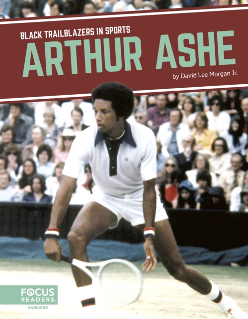 Arthur Ashe - David Lee Morgan Jr