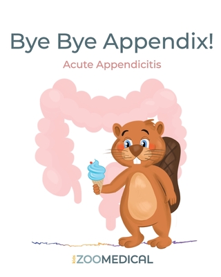 Bye Bye Appendix! Acute Appendicitis - Ricardo Chujutalli