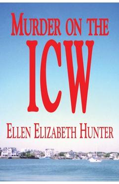 Coperta cărții 'Murder on the ICW - Ellen Elizabeth Hunter'