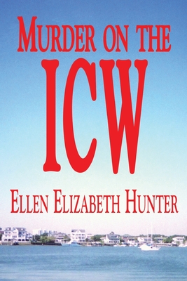 Coperta cărții 'Murder on the ICW - Ellen Elizabeth Hunter'
