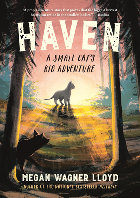 Haven: A Small Cat's Big Adventure - Megan Wagner Lloyd