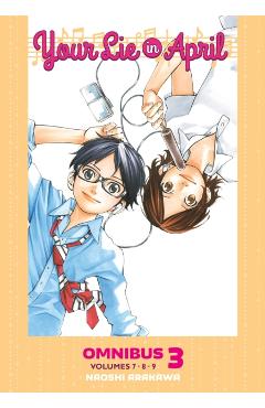 Coperta cărții 'Your Lie in April Omnibus 3 (Vol. 7-9) - Naoshi Arakawa'