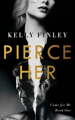 Pierce Her - Kelly Finley