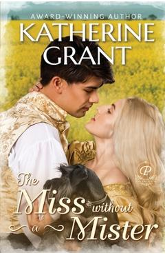 Coperta cărții 'The Miss Without a Mister - Katherine Grant'