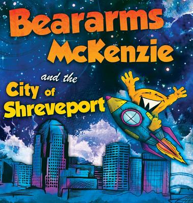 Beararms Mckenzie and the City of Shreveport - Katie Baten