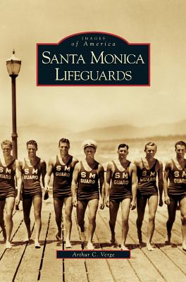 Santa Monica Lifeguards - Arthur C. Verge