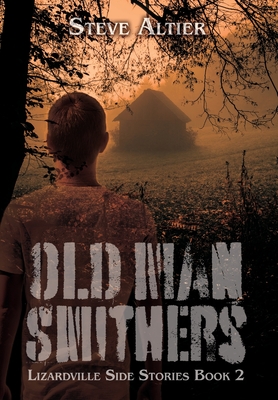 Old Man Smithers - Steve Altier