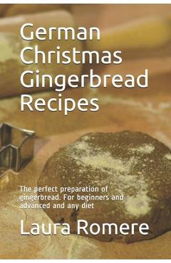 Poza produsului German Christmas Gingerbread Recipes: The perfect preparation of gingerbread. For beginners and advanced and any diet - The German Kitchen