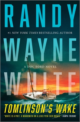 Tomlinson's Wake: A Doc Ford Novel - Randy Wayne White