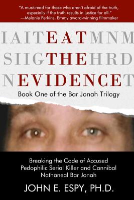 Eat the Evidence - John E. Espy