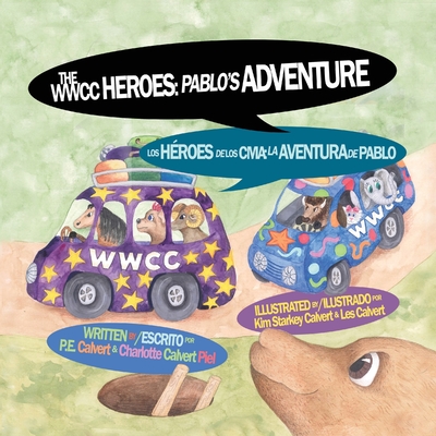 The WWCC Heroes: Pablo's Adventure - P. E. Calvert