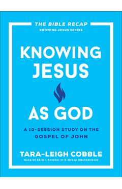 Poza produsului Knowing Jesus as God: A 10-Session Study on the Gospel of John - Tara-leigh Cobble
