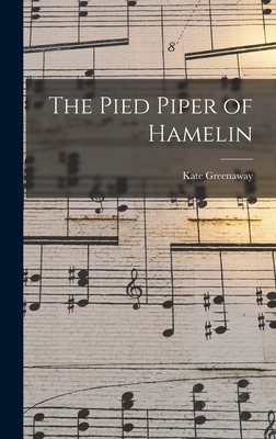 The Pied Piper of Hamelin - Kate Greenaway
