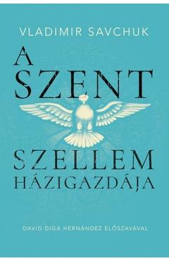 Coperta cărții 'Host the Holy Ghost (Hungarian edition) - Vladimir Savchuk'