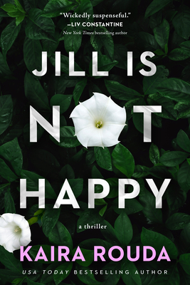 Jill Is Not Happy - Kaira Rouda