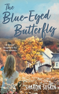 The Blue-Eyed Butterfly - Sharon Suskin