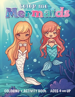 Coperta cărții 'Color Me Mermaids: Coloring and Activity Book - Antzy Books'