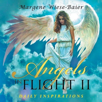 Angels in Flight II: Daily Inspirations - Margene Wiese- Baier