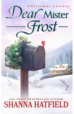 Coperta cărții 'Dear Mister Frost: A Sweet Small-Town Holiday Romance - Shanna Hatfield'
