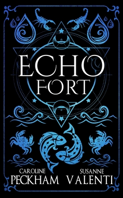 Echo Fort (Book 2 in the Sins of the Zodiac Series) - Caroline Peckham