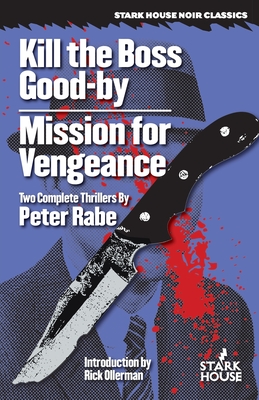 Kill the Boss Good-by / Mission for Vengeance - Peter Rabe