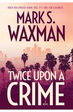Coperta cărții 'Twice Upon a Crime - Mark S. Waxman'