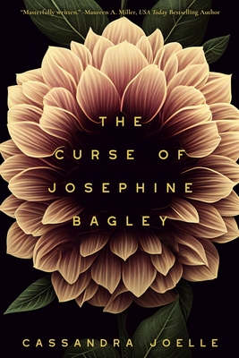 Coperta cărții 'The Curse of Josephine Bagley - Cassandra Joelle'