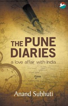 Coperta cărții 'The Pune Diaries: a love affair with India - Anand Subhuti'