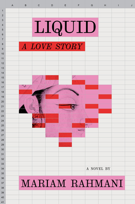 Liquid: A Love Story - Mariam Rahmani