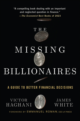 The Missing Billionaires: A Guide to Better Financial Decisions - Victor Haghani