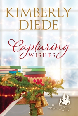 Coperta cărții 'Capturing Wishes - Kimberly Diede'