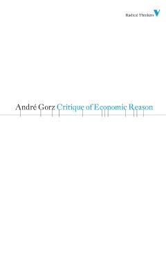 Critique of Economic Reason - Andre Gorz