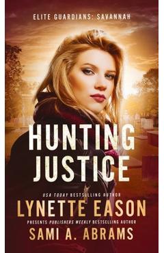 Coperta cărții 'Hunting Justice: An Elite Guardians Novel - Lynette Eason'