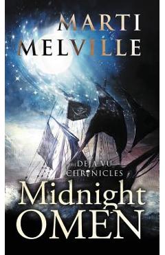 Coperta cărții 'Midnight Omen: The Deja vu Chronicles - Marti Melville'