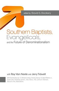 Poza produsului Southern Baptists, Evangelicals, and the Future of Denominationalism - David S. Dockery